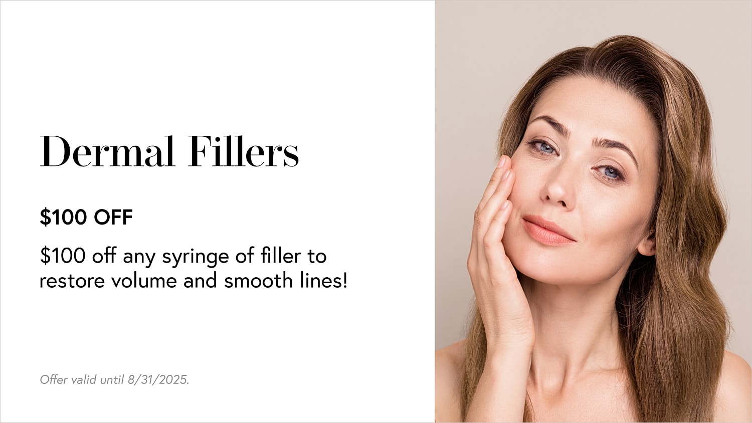 Dermal fillers promotion with $100 discount offer.